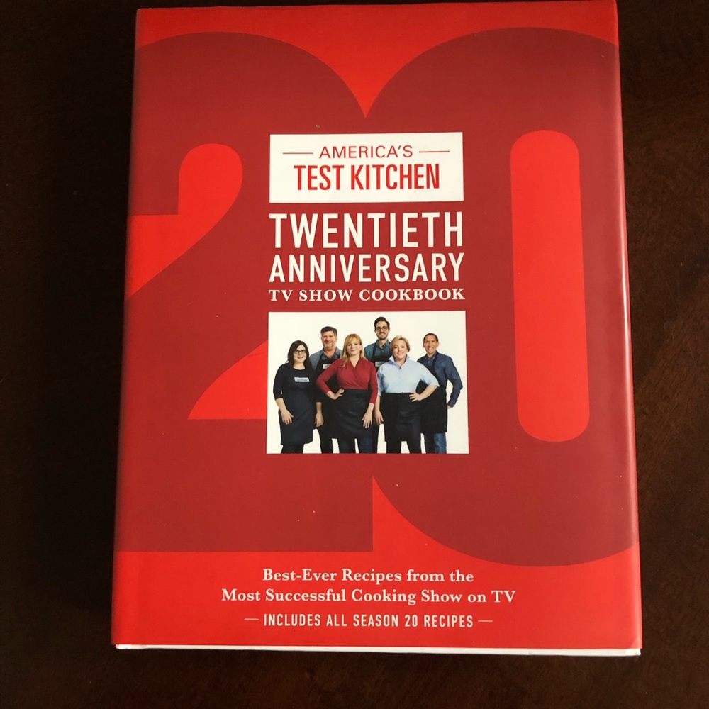 America’s Test Kitchen Twentieth Anniversary TV Show Cookbook:Best Ever Recipes